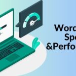 Ultimate Guide to Enhancing WordPress Speed and Performance